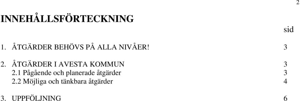 ÅTGÄRDER I AVESTA KOMMUN 3 2.