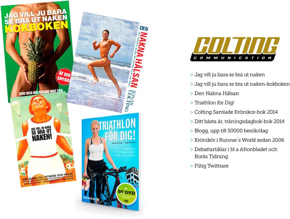 > Colting Samlade Krönikor-bok 2014 > Ditt bästa år, träningsdagbok-bok 2014 > Blogg,
