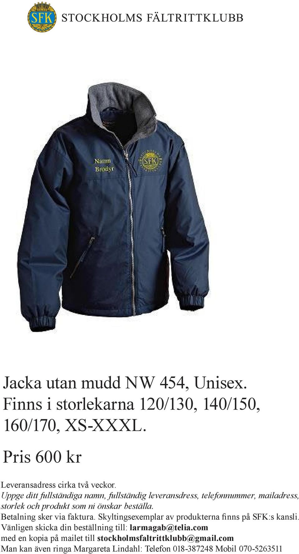 Finns i storlekarna