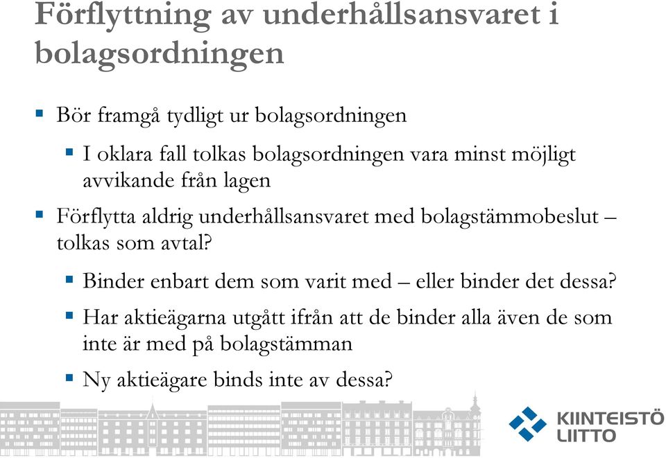 bolagstämmobeslut tolkas som avtal? Binder enbart dem som varit med eller binder det dessa?