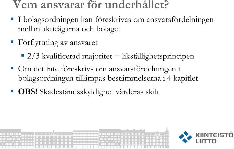 bolaget Förflyttning av ansvaret 2/3 kvalificerad majoritet +