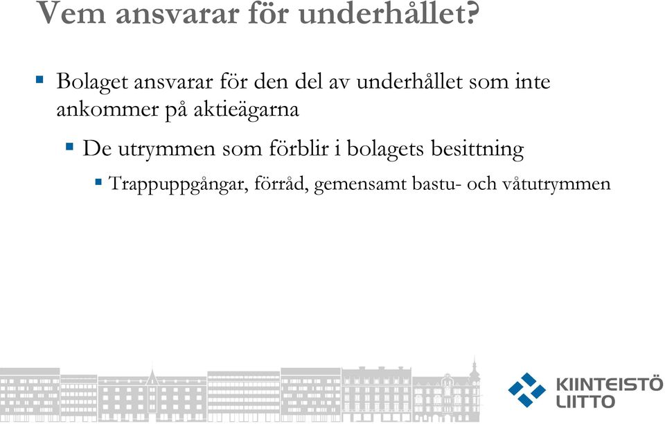 ankommer på aktieägarna De utrymmen som förblir i