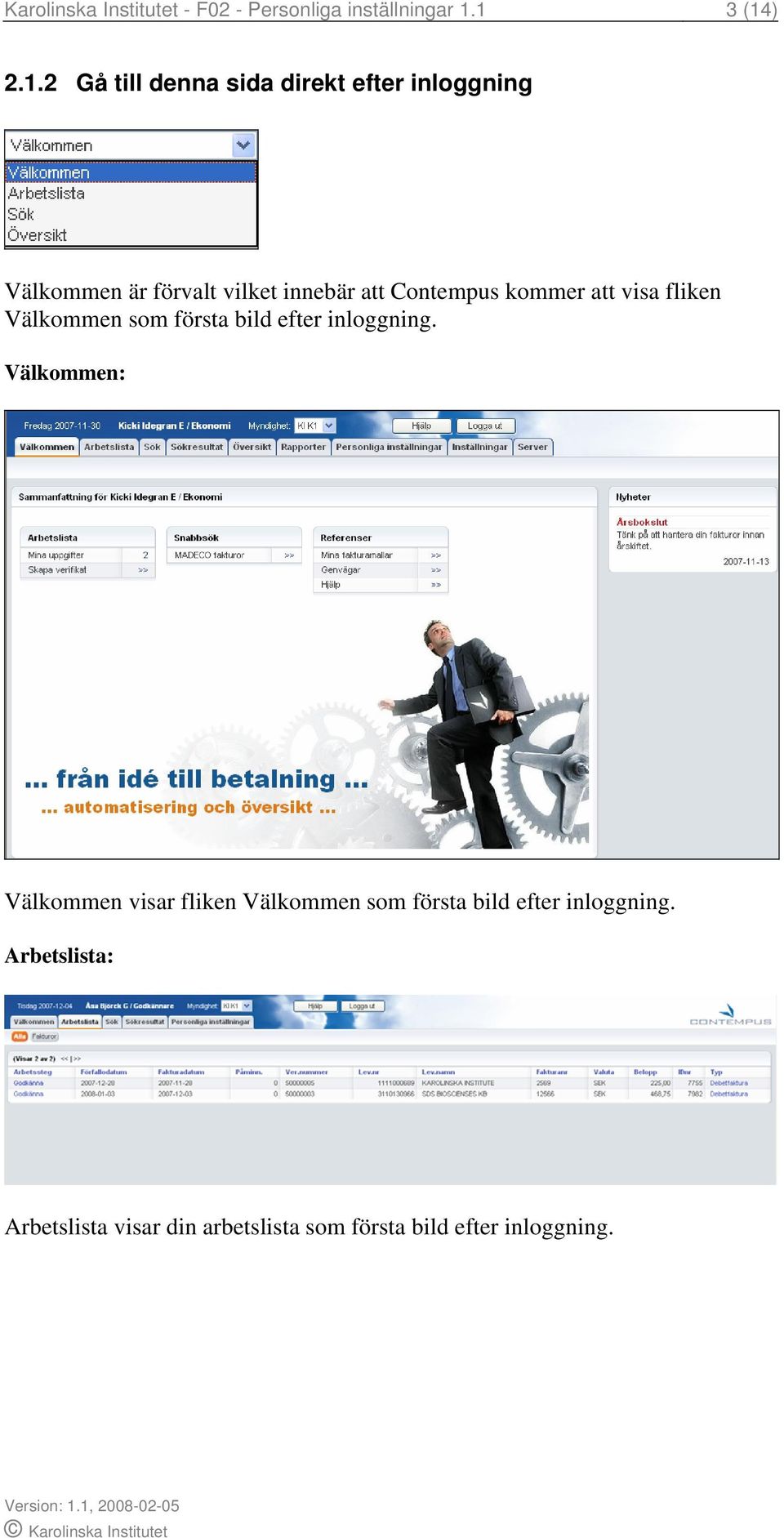 Contempus kommer att visa fliken Välkommen som första bild efter inloggning.
