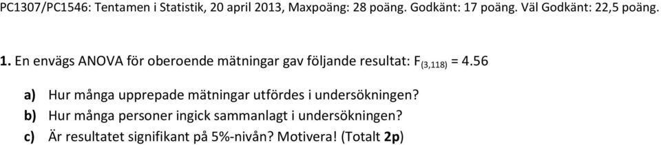 56 a) Hur många upprepade mätningar utfördes i undersökningen?