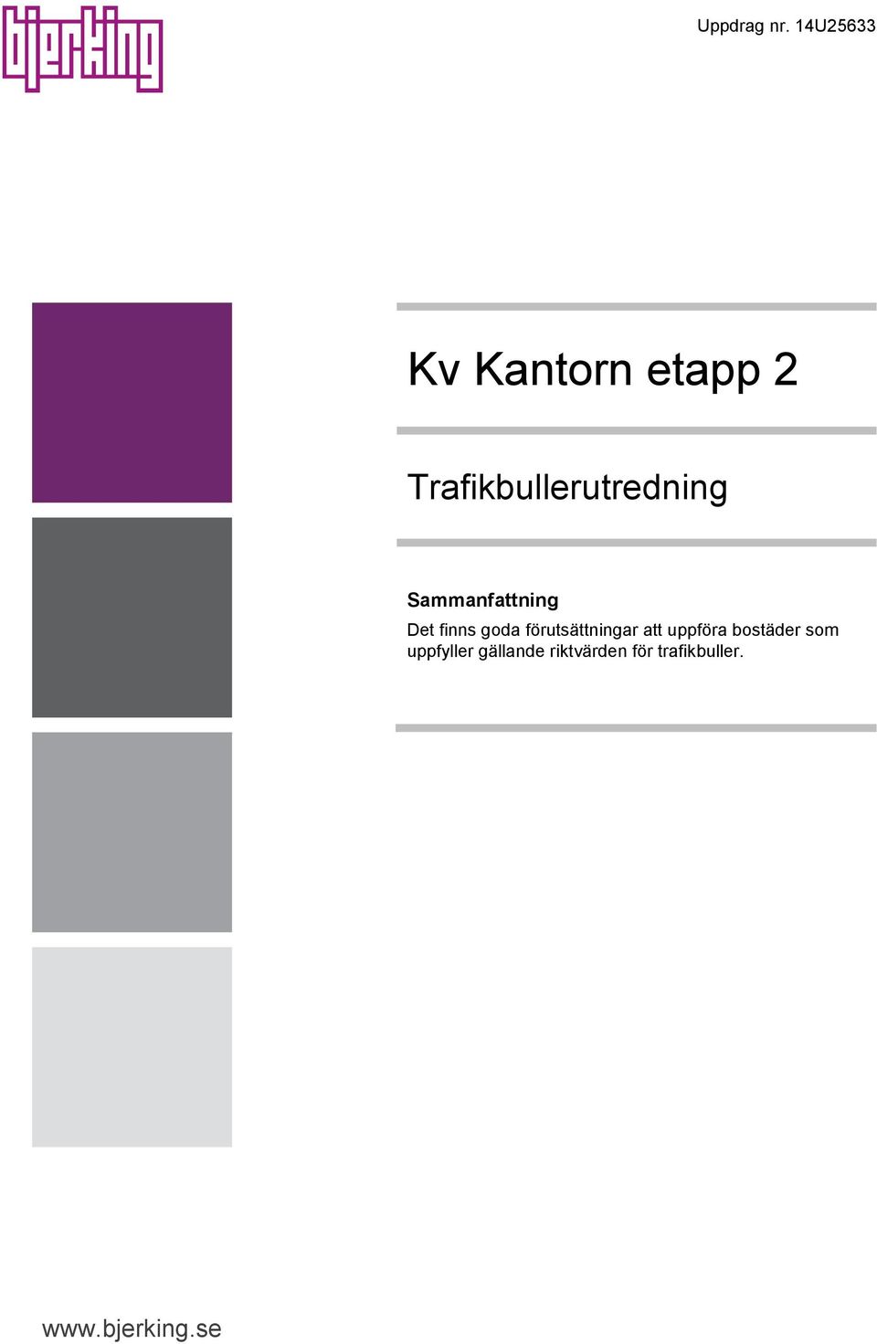 förutsättningar att uppföra bostäder som