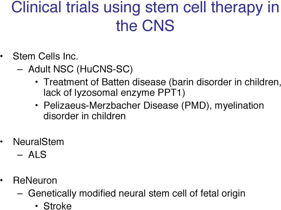 of lyzosomal enzyme PPT1) Pelizaeus-Merzbacher Disease (PMD), myelination disorder