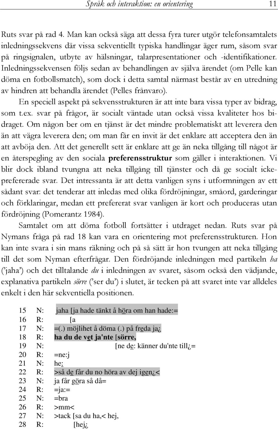 talarpresentationer och -identifikationer.