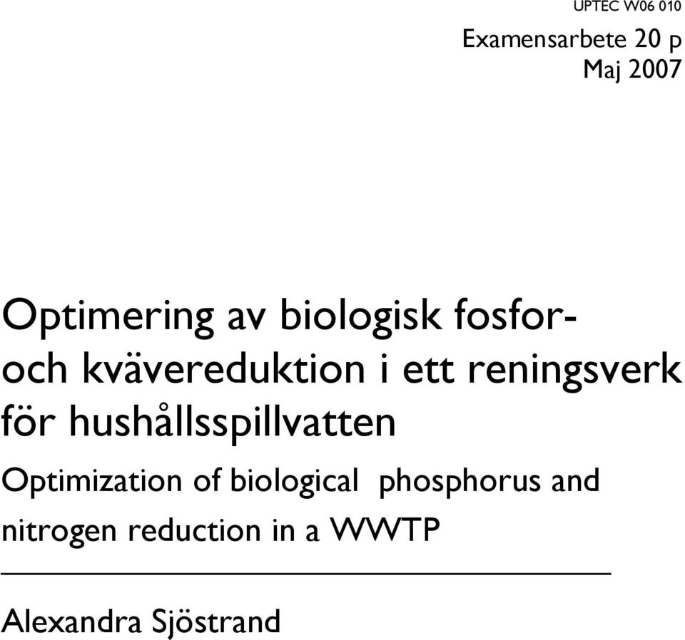 för hushållsspillvatten Optimization of biological