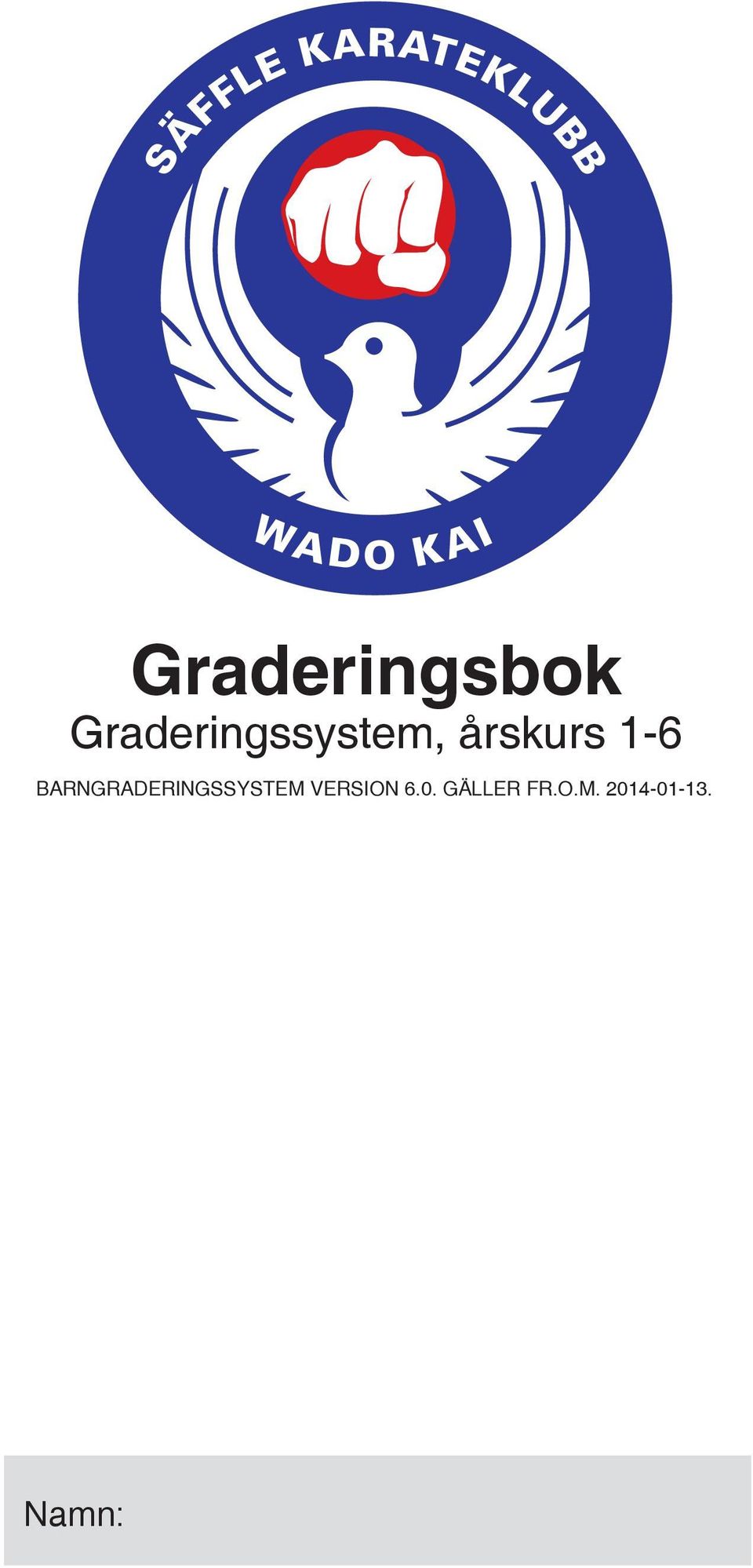 1-6 BARNGRADERINGSSYSTEM