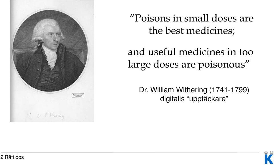 large doses are poisonous Dr.