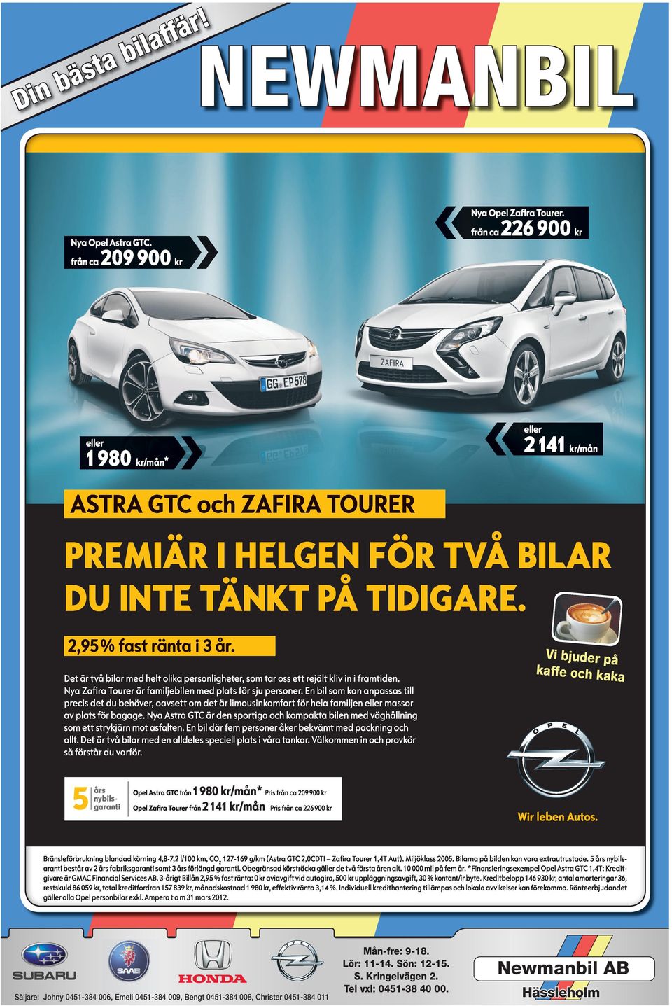 0451-384 006, Emeli 0451-384 009, Bengt 0451-384 008, Christer