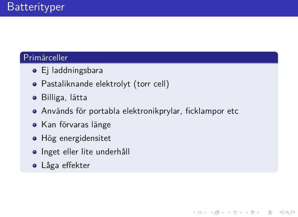 portabla elektronikprylar, ficklampor etc Kan förvaras