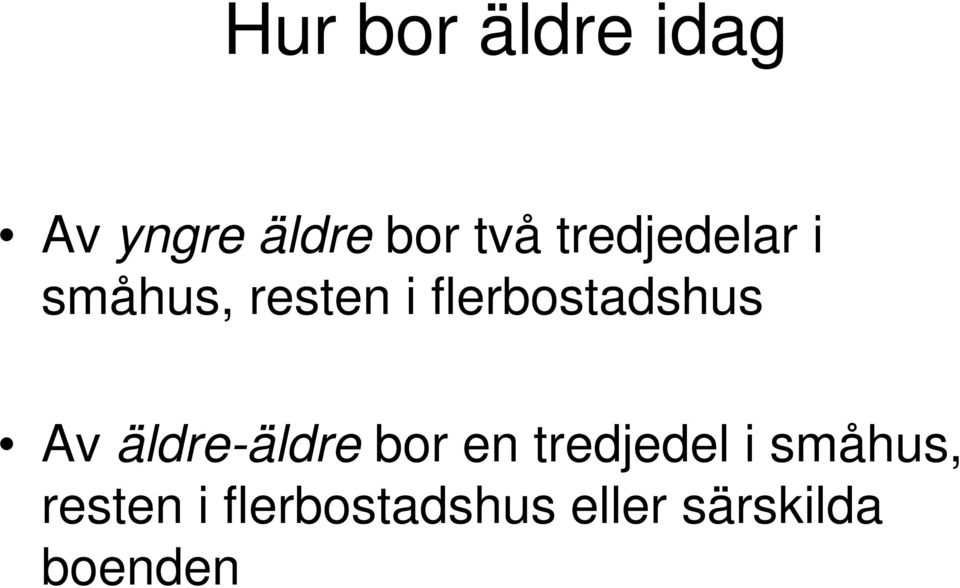 flerbostadshus Av äldre-äldre bor en