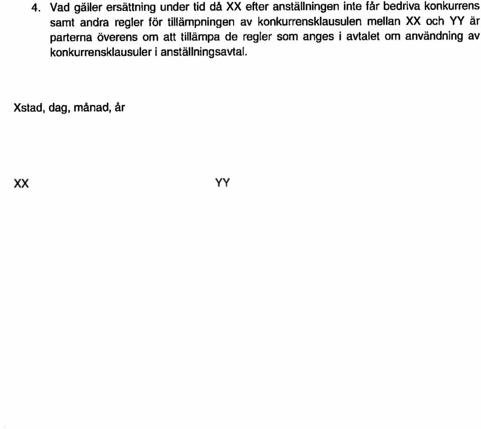 konkurrensklausulen mellan XX och YY är konkurrensklausuler i