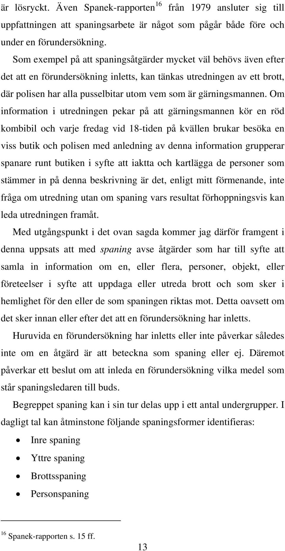 gärningsmannen.