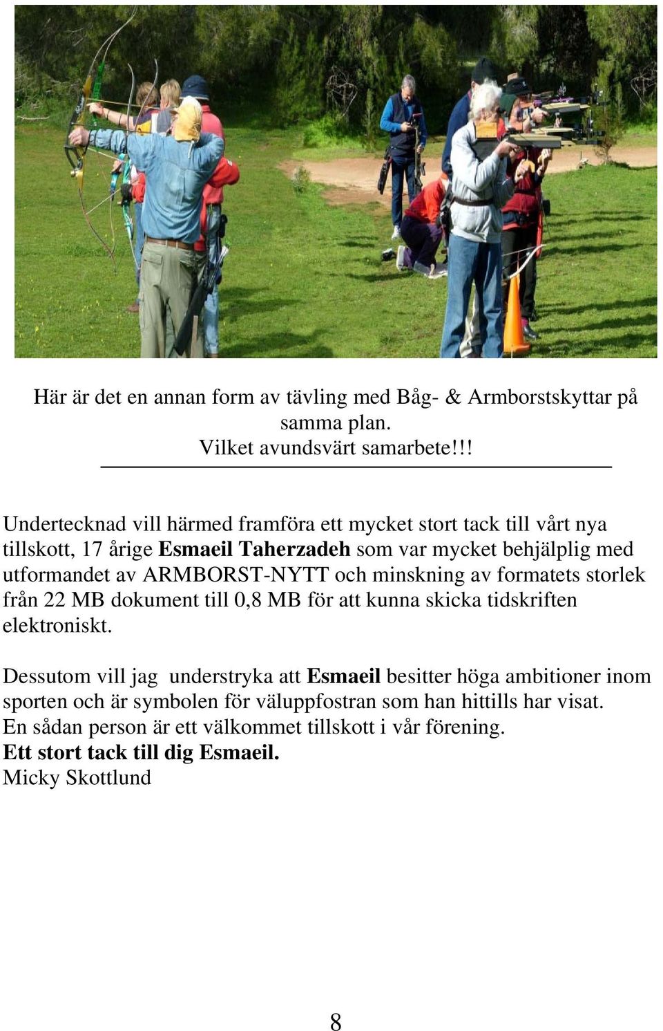 ARMBORST-NYTT och minskning av formatets storlek från 22 MB dokument till 0,8 MB för att kunna skicka tidskriften elektroniskt.