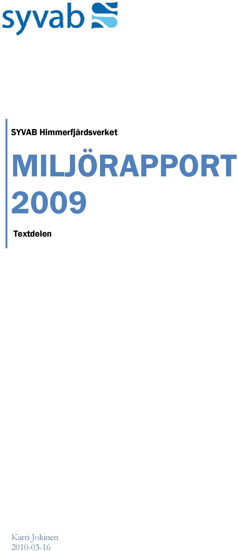 MILJÖRAPPORT 2009