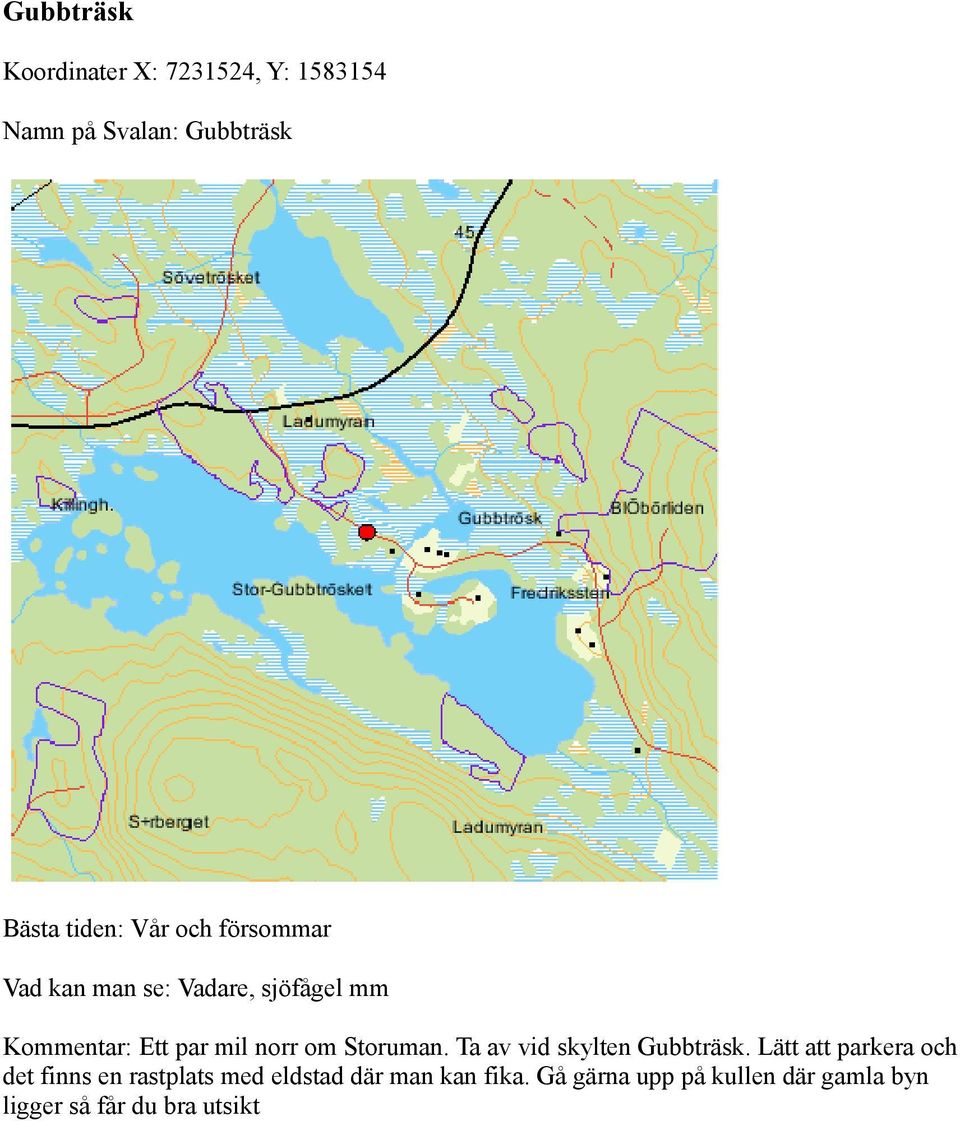 Storuman. Ta av vid skylten Gubbträsk.