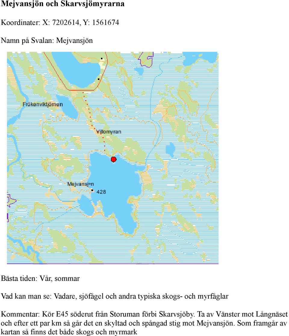 Kör E45 söderut från Storuman förbi Skarvsjöby.