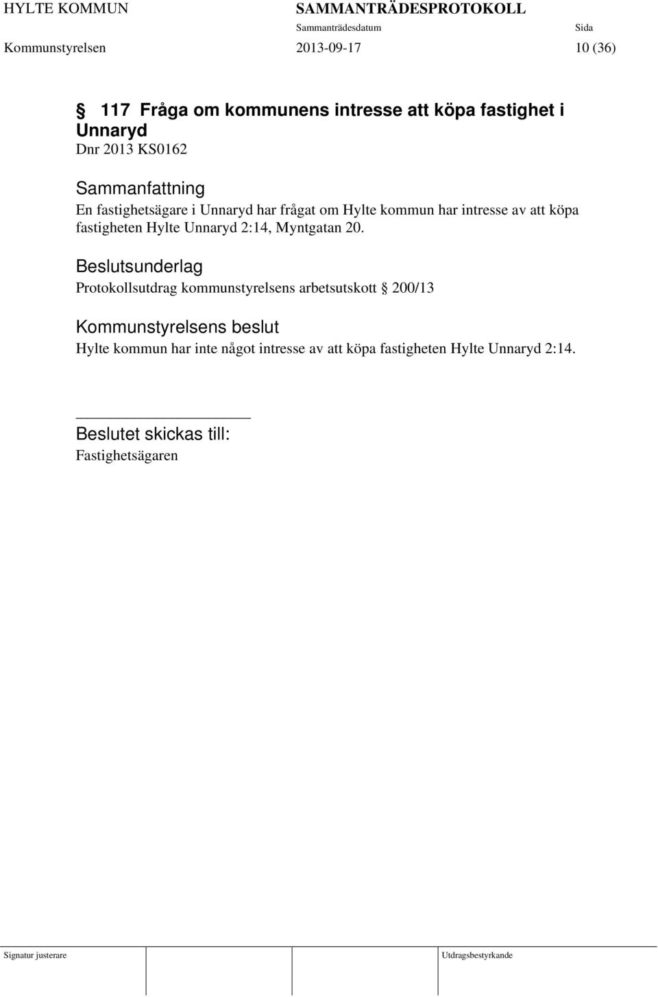 fastigheten Hylte Unnaryd 2:14, Myntgatan 20.