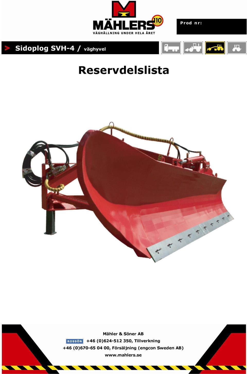 (0)624-52 350, Tillverkning +46