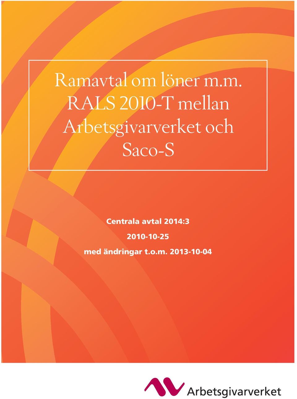 och Saco-S Centrala avtal 2014:3