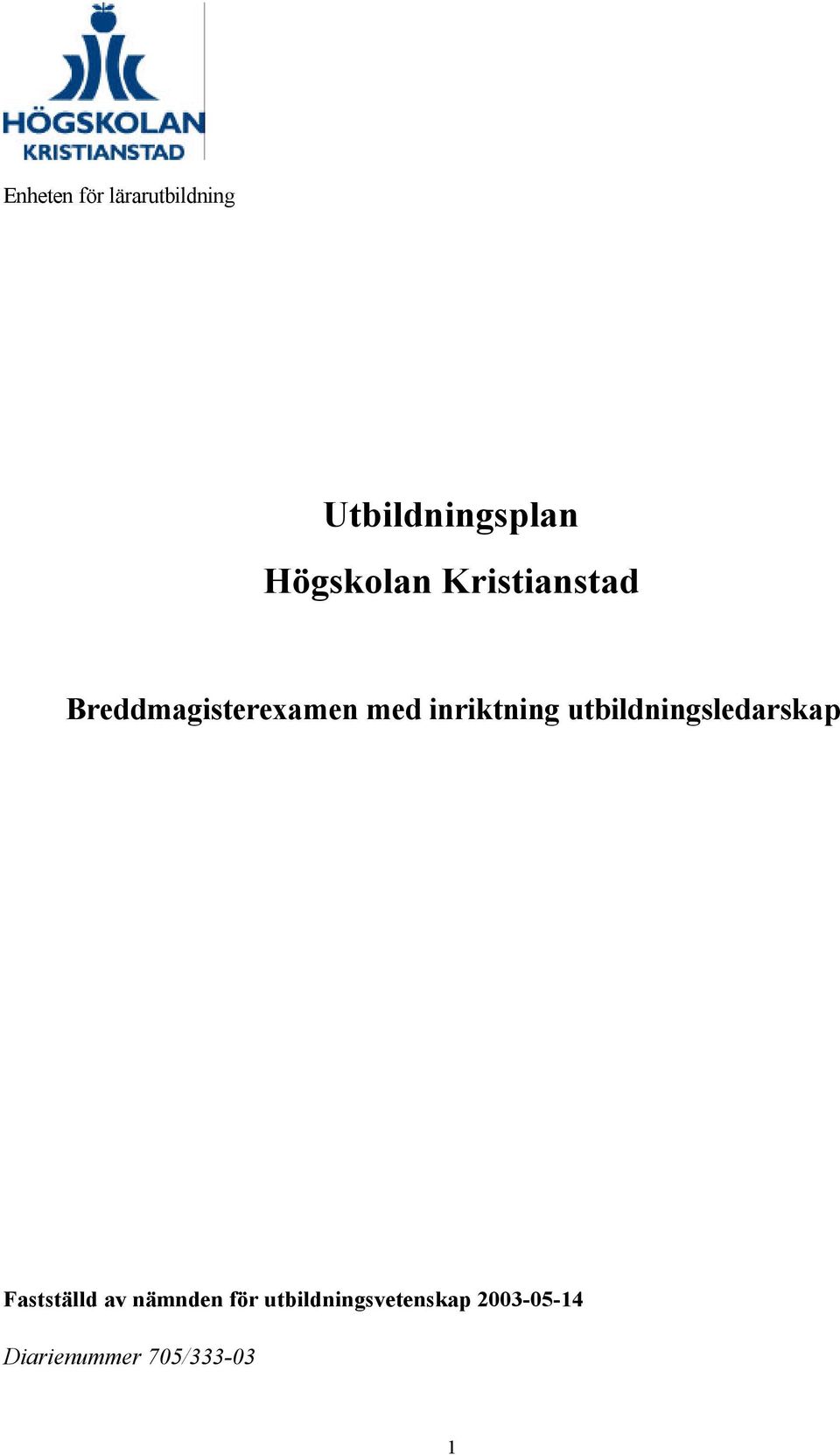 inriktning utbildningsledarskap Fastställd av