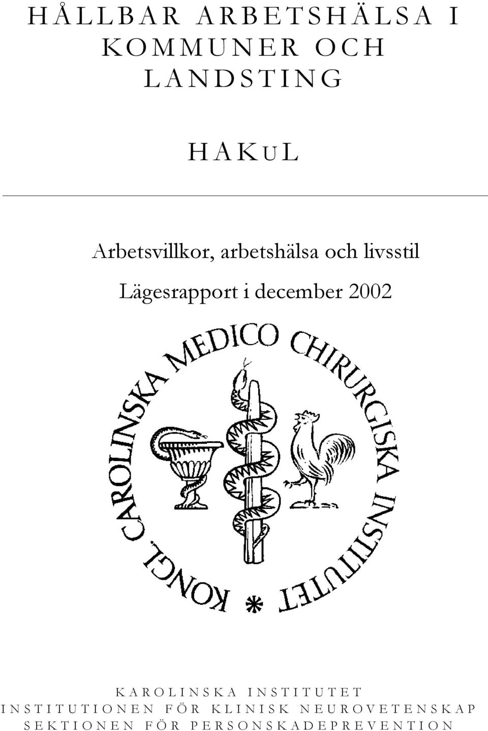 december 2002 KAROLINSKA INSTITUTET INSTITUTIONEN FÖR