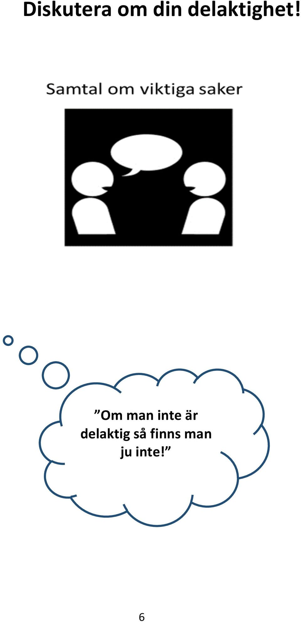 Om man inte är