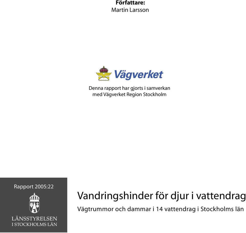 Rapport 2005:22 Vandringshinder för djur i