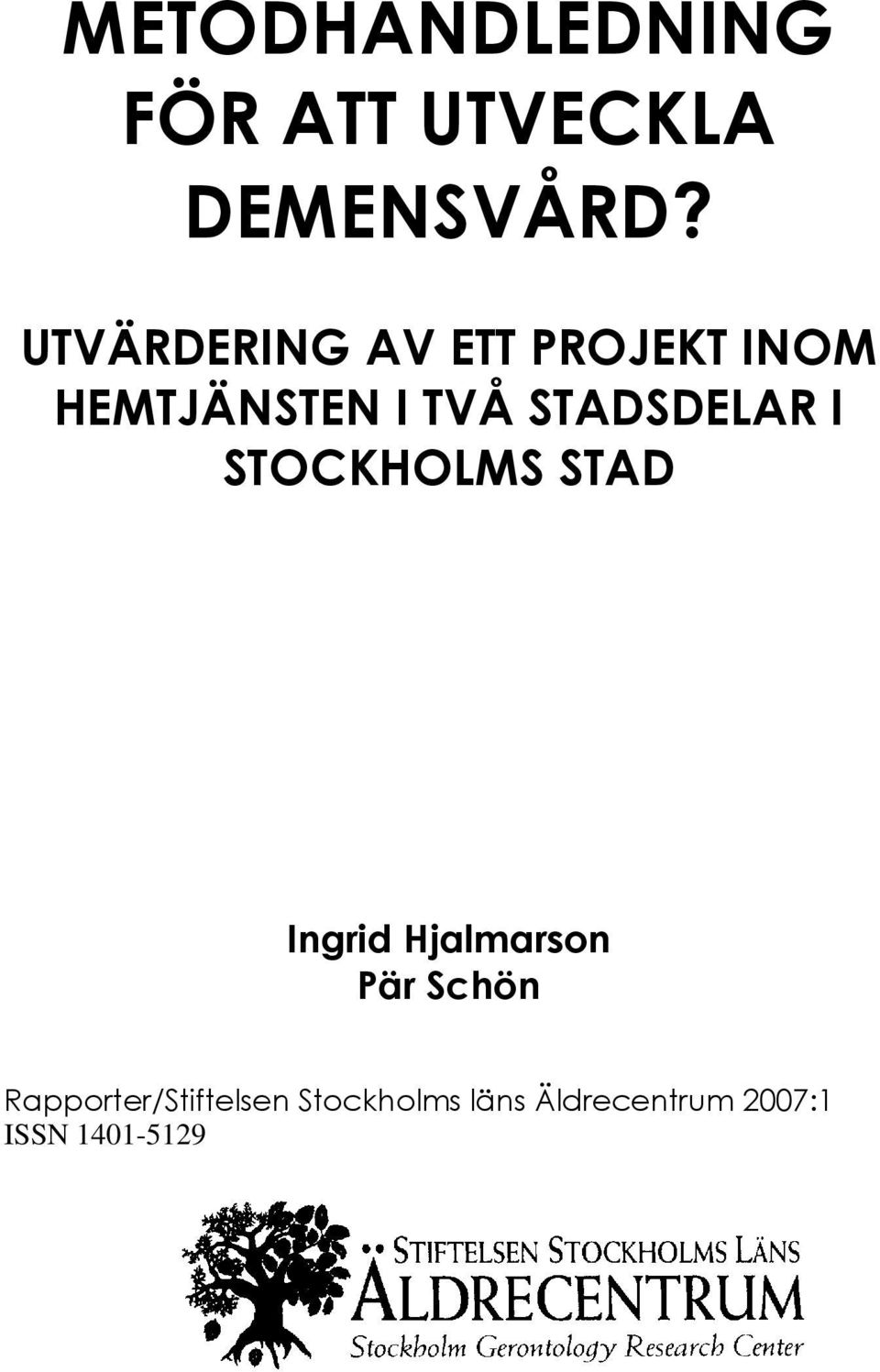STADSDELAR I STOCKHOLMS STAD Ingrid Hjalmarson Pär