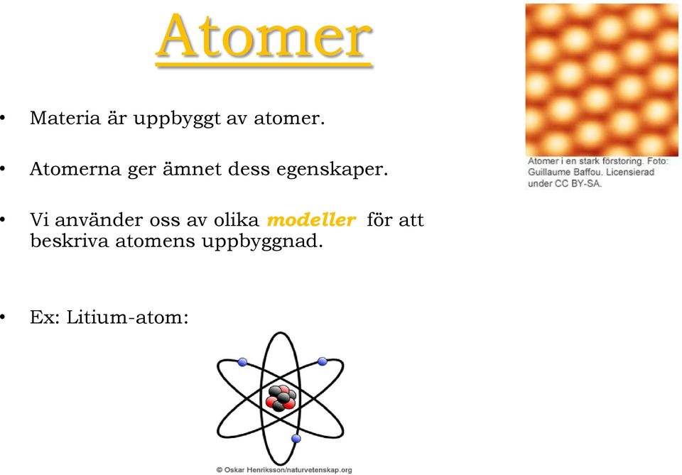 Vi använder oss av olika modeller för