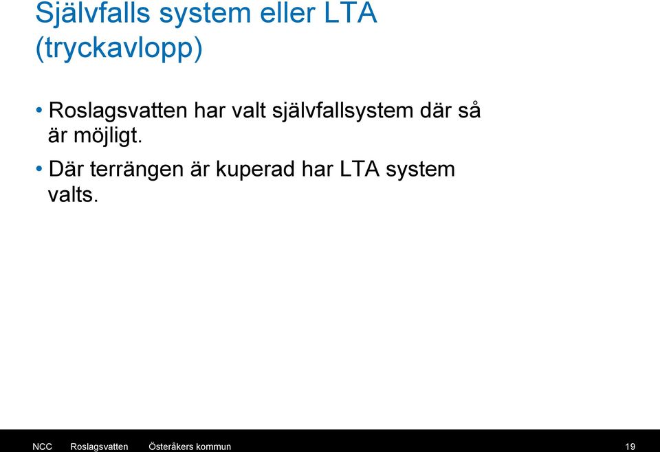 är möjligt.