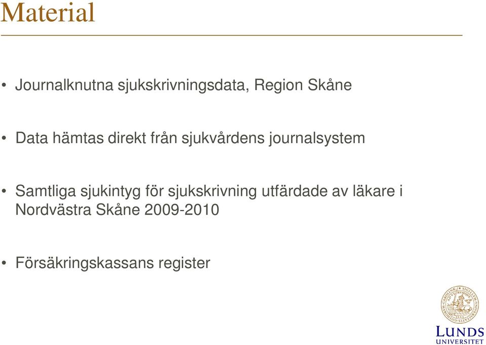 journalsystem Samtliga sjukintyg för sjukskrivning