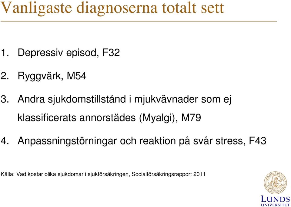 Andra sjukdomstillstånd i mjukvävnader som ej klassificerats annorstädes