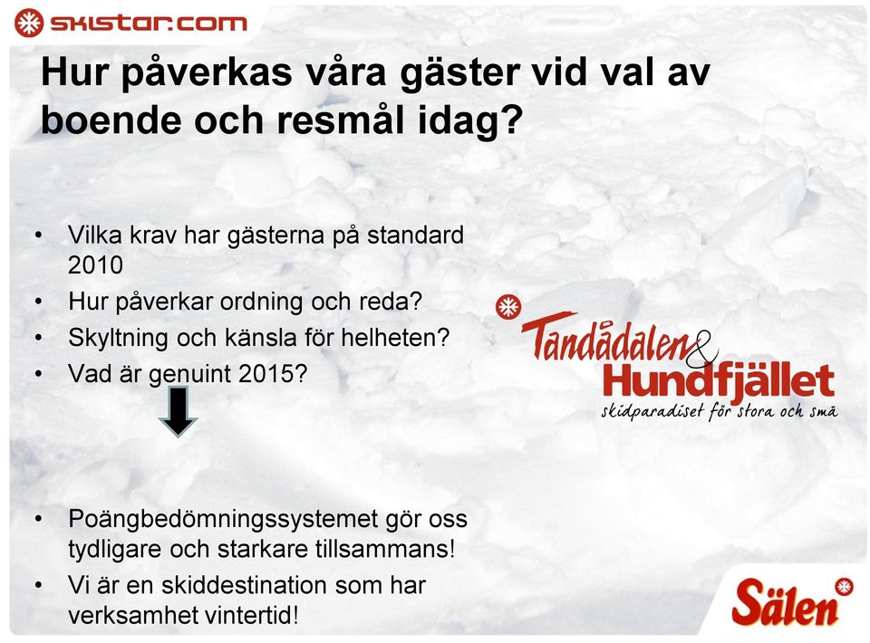 Skyltning och känsla för helheten? Vad är genuint 2015?