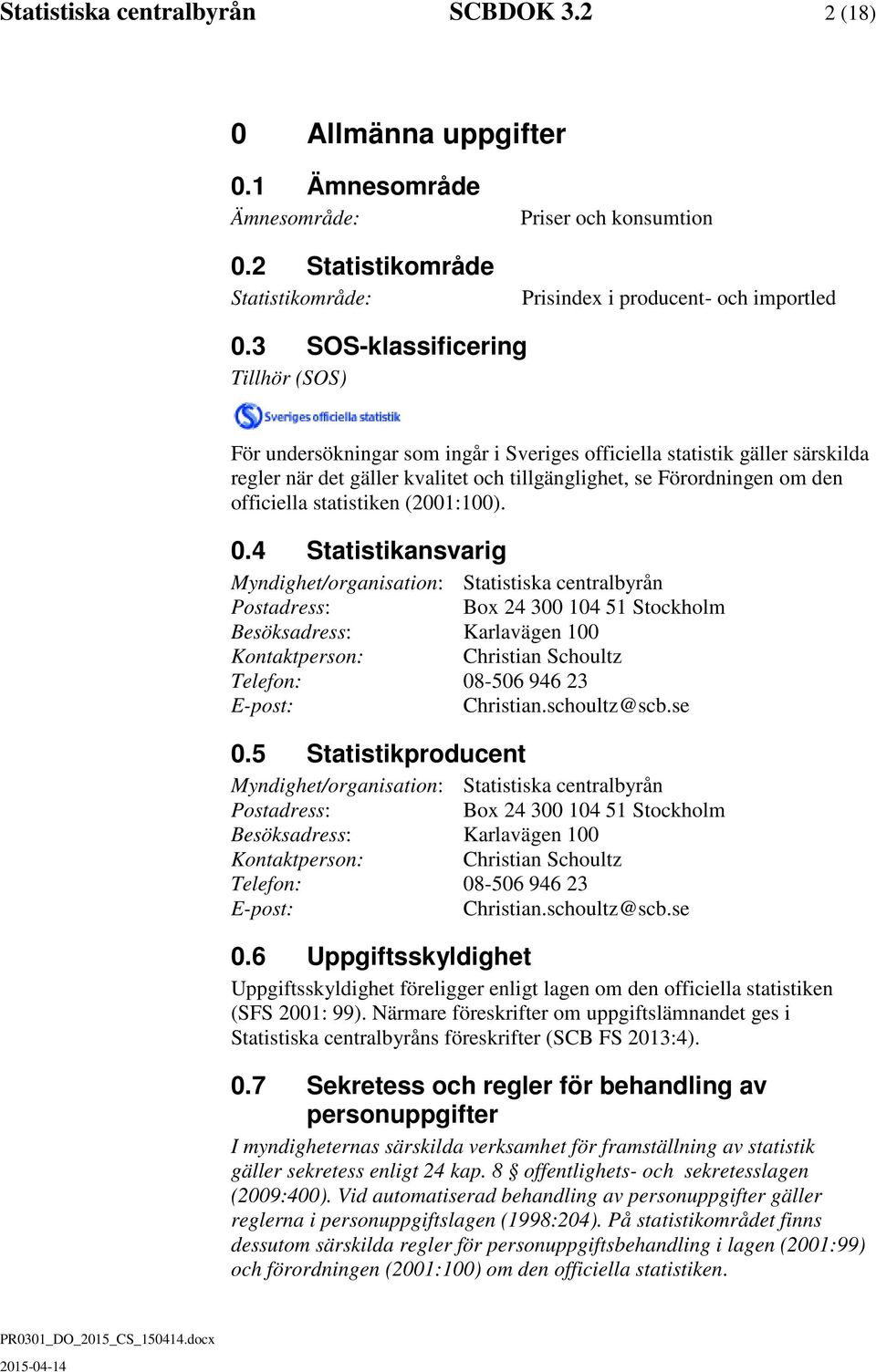statistiken (2001:100). 0.