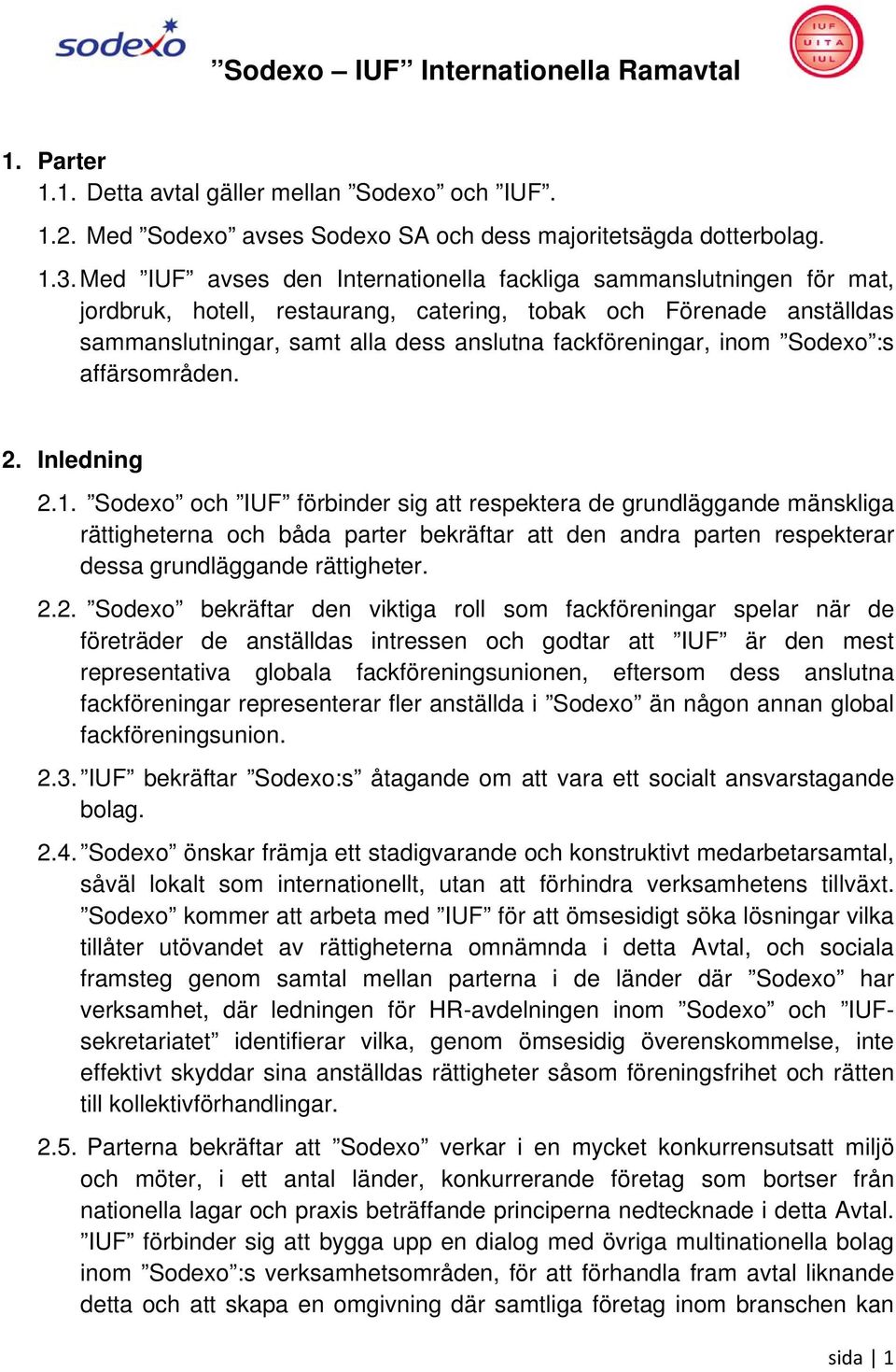 inom Sodexo :s affärsområden. 2. Inledning 2.1.