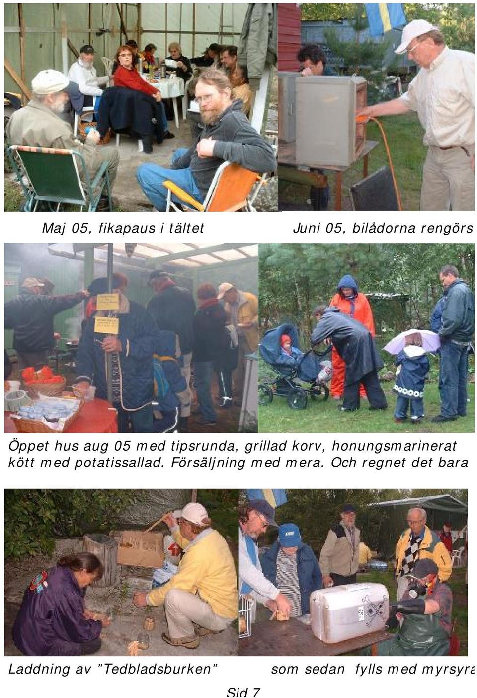 potatissallad. Försäljning med mera.