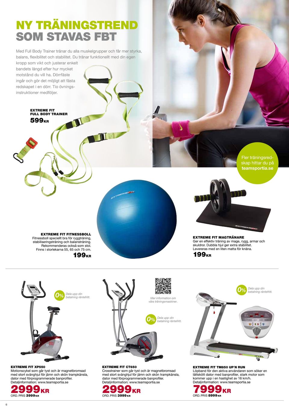 Tio övningsinstruktioner medföljer. extreme fit full body trainer 599 KR Fler träningsredskap hittar du på teamsportia.