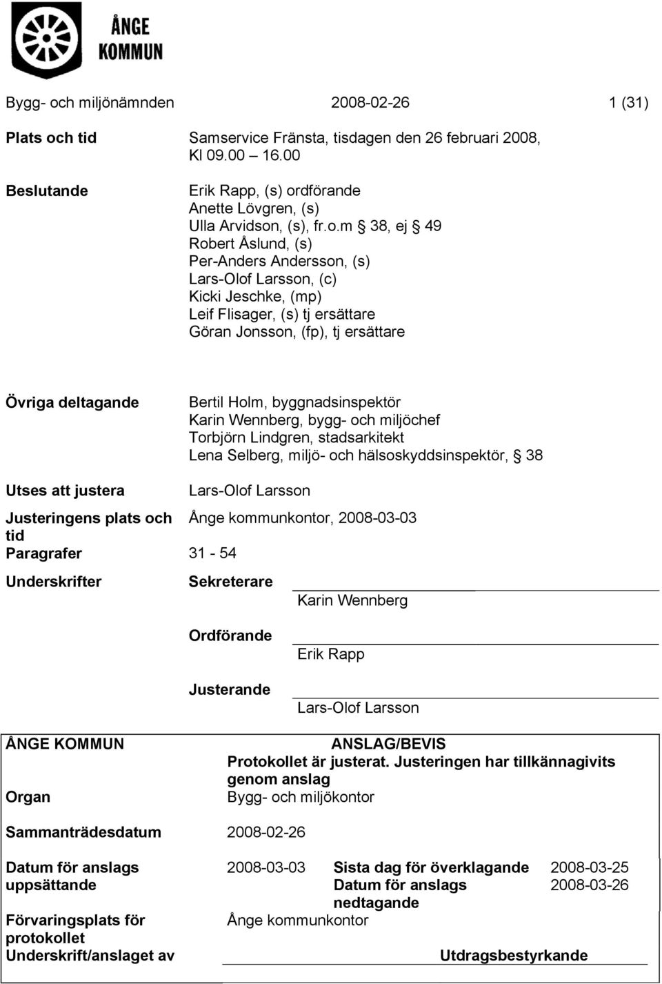 dförande Anette Lövgren, (s) Ulla Arvidson