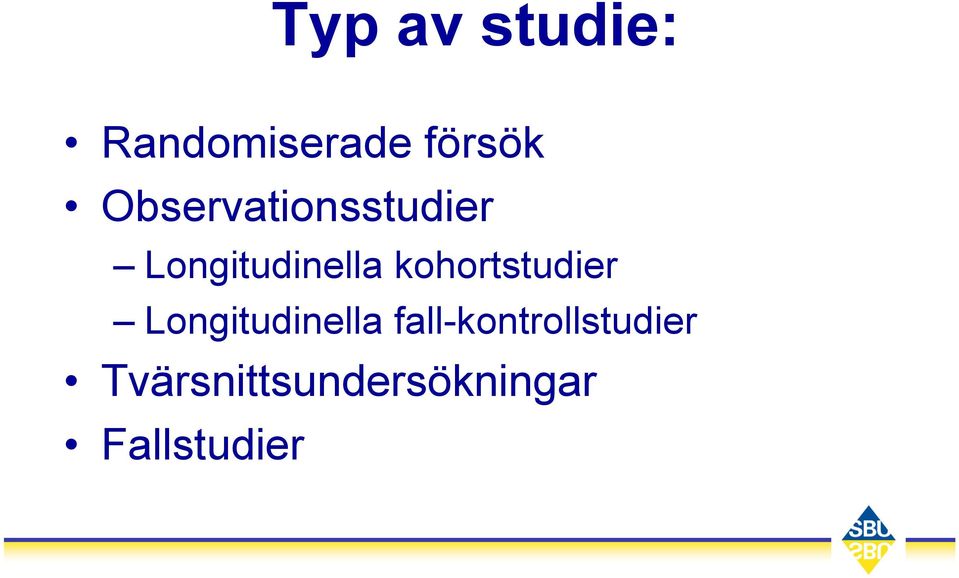 kohortstudier Longitudinella