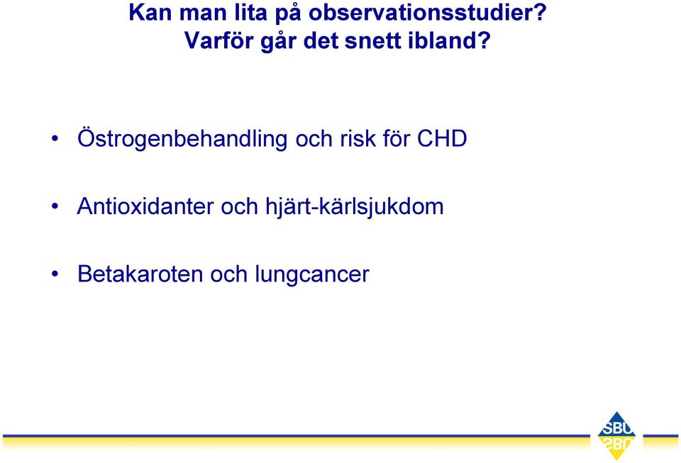 Östrogenbehandling och risk för CHD