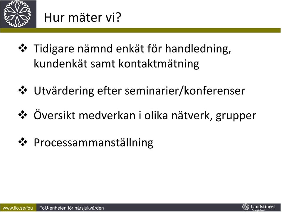 kundenkät samt kontaktmätning Utvärdering