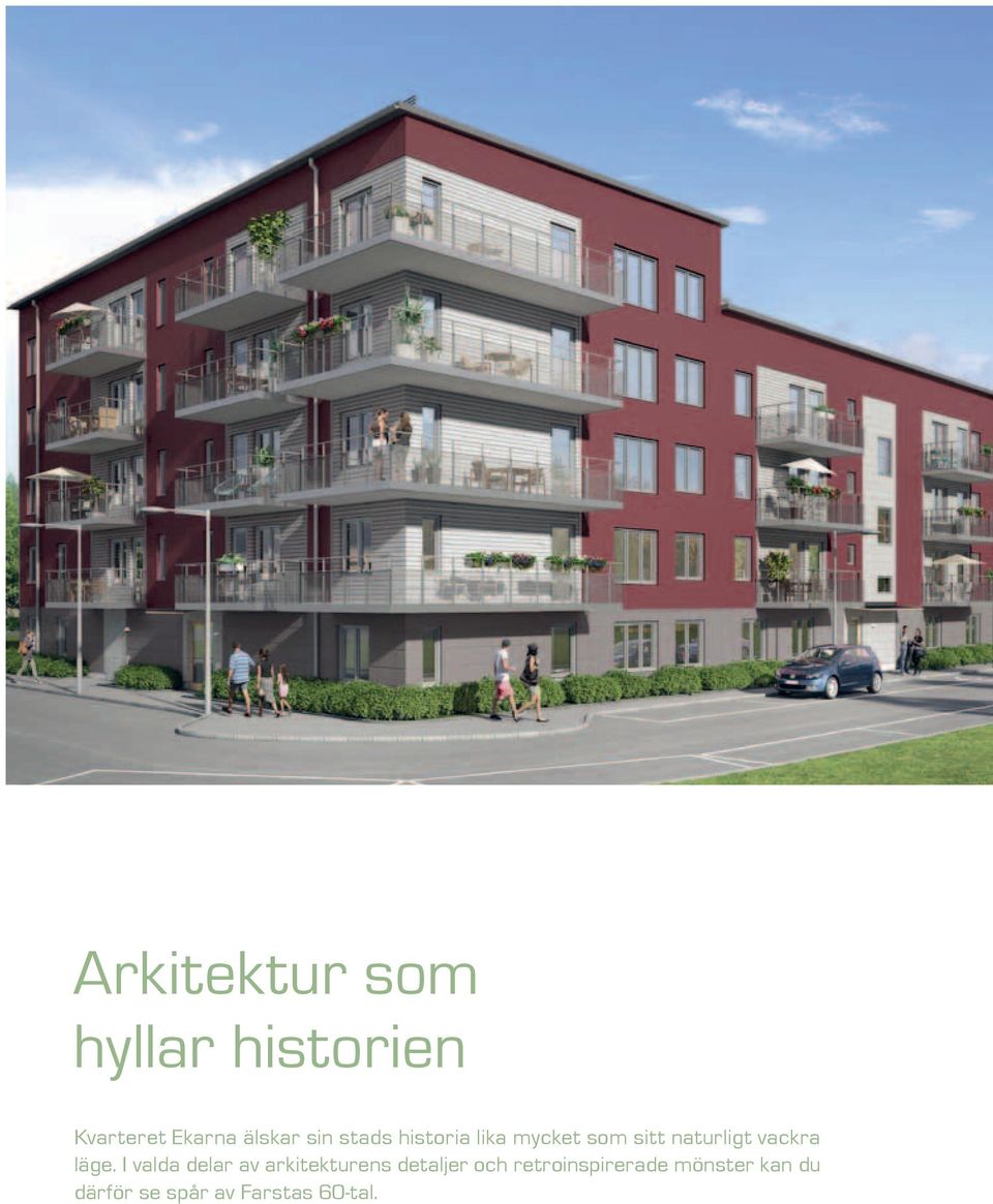 läge. I valda delar av arkitekturens detaljer och