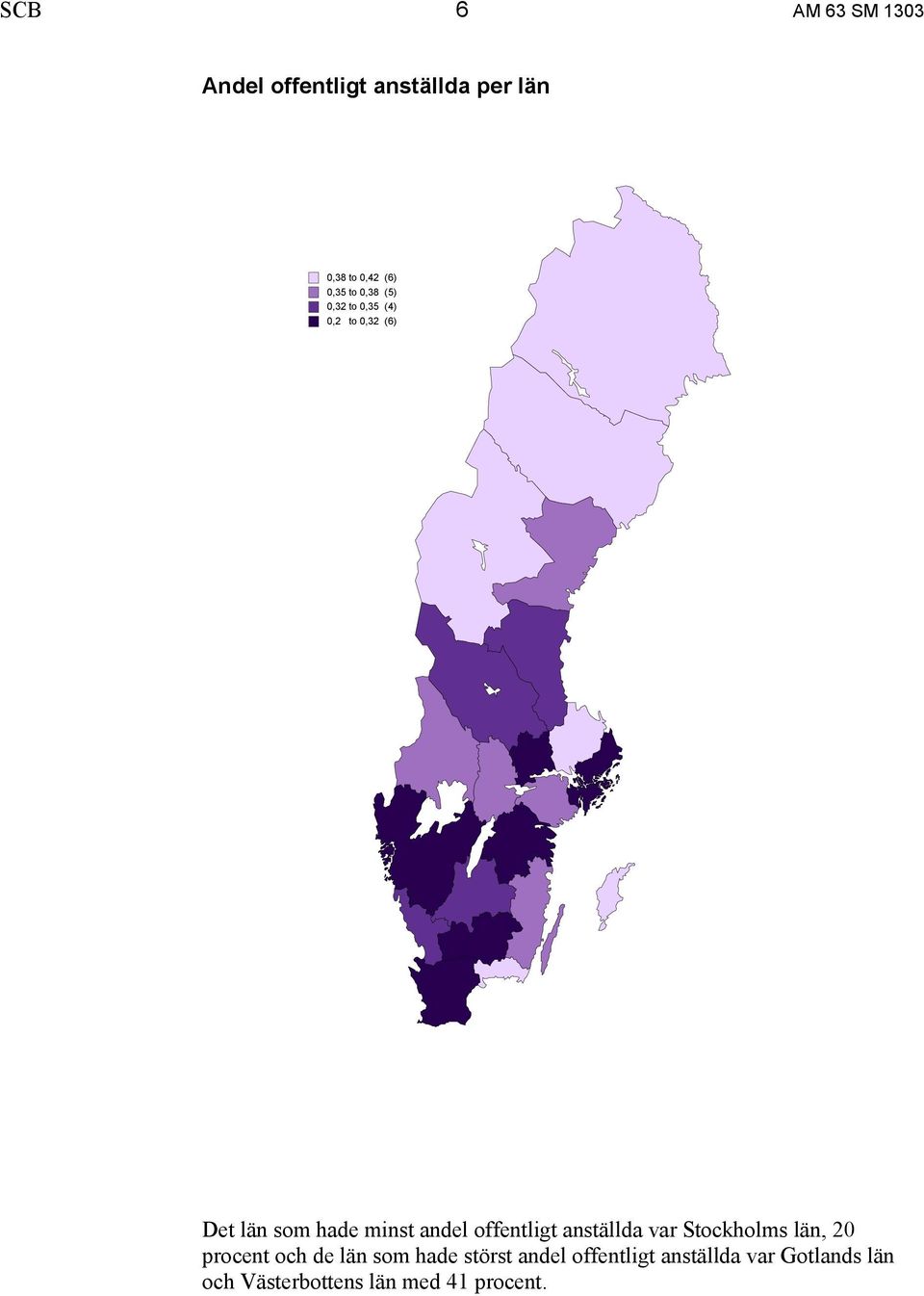 offentligt anställda var Stockholms län, 20 procent och de län som hade