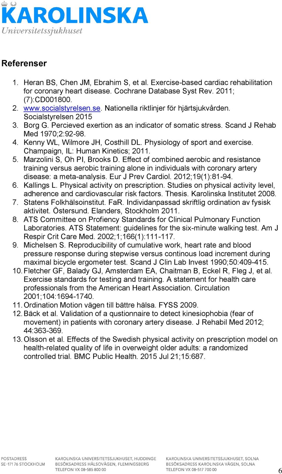Champaign, IL: Human Kinetics; 2011. 5. Marzolini S, Oh PI, Brooks D.