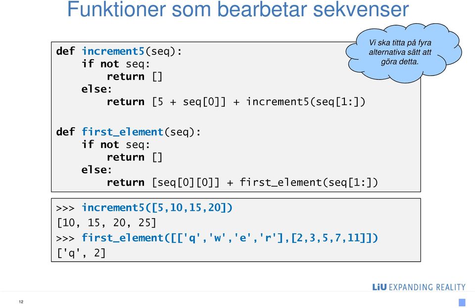def first_element(seq): if not seq: return [] else: return [seq[0][0]] + first_element(seq[1:])