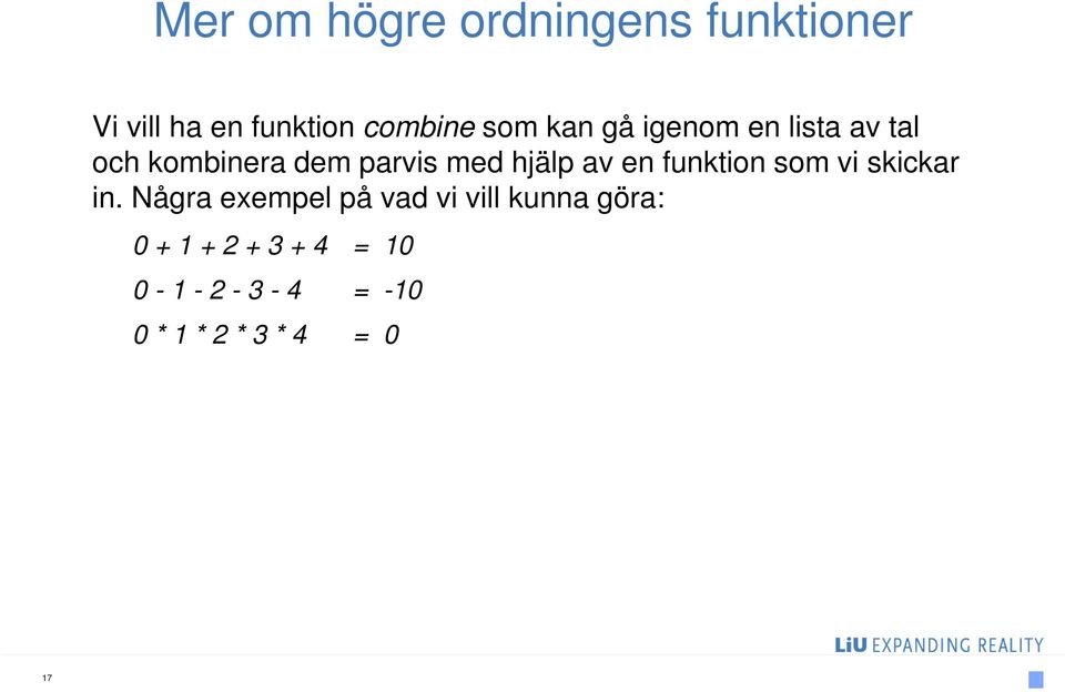 en funktion som vi skickar in.