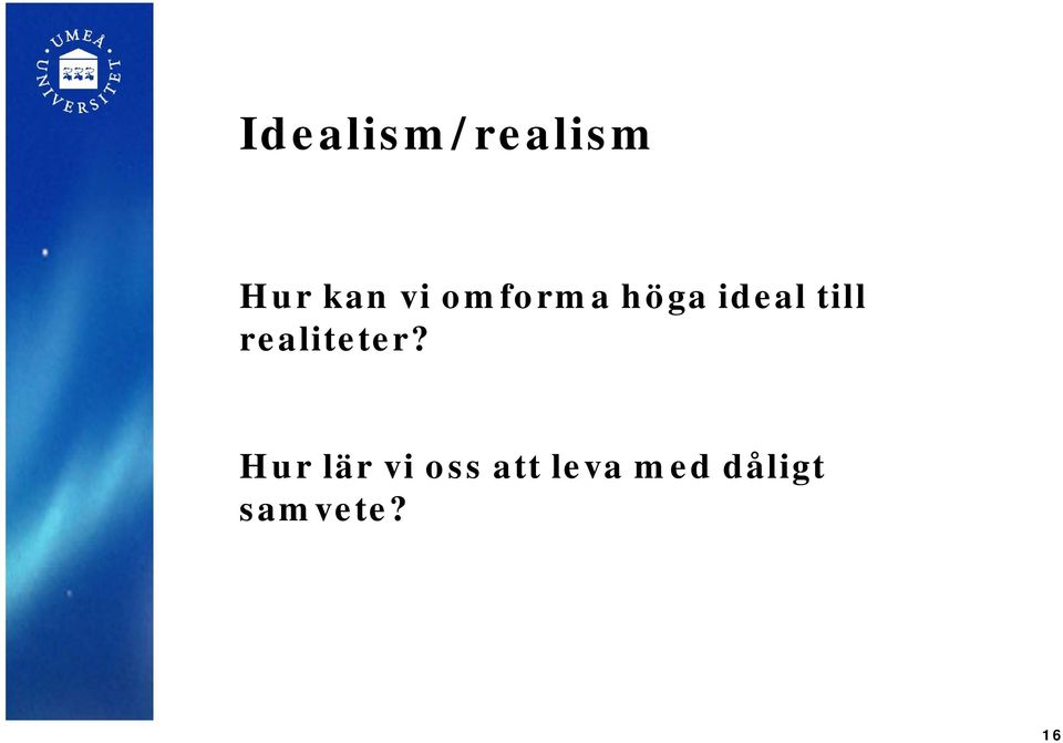 realiteter?